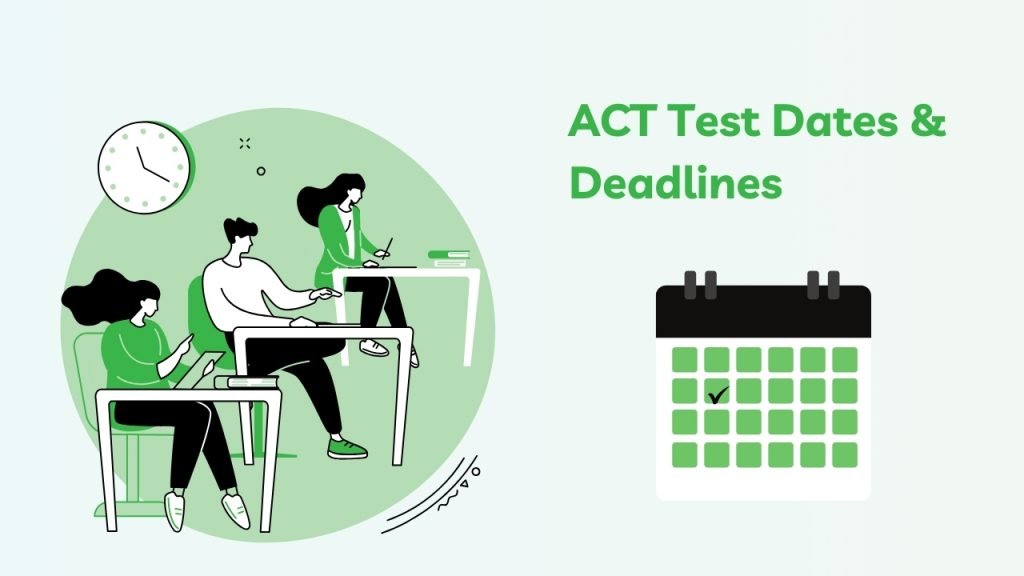 What Are The ACT Test Dates and Deadlines