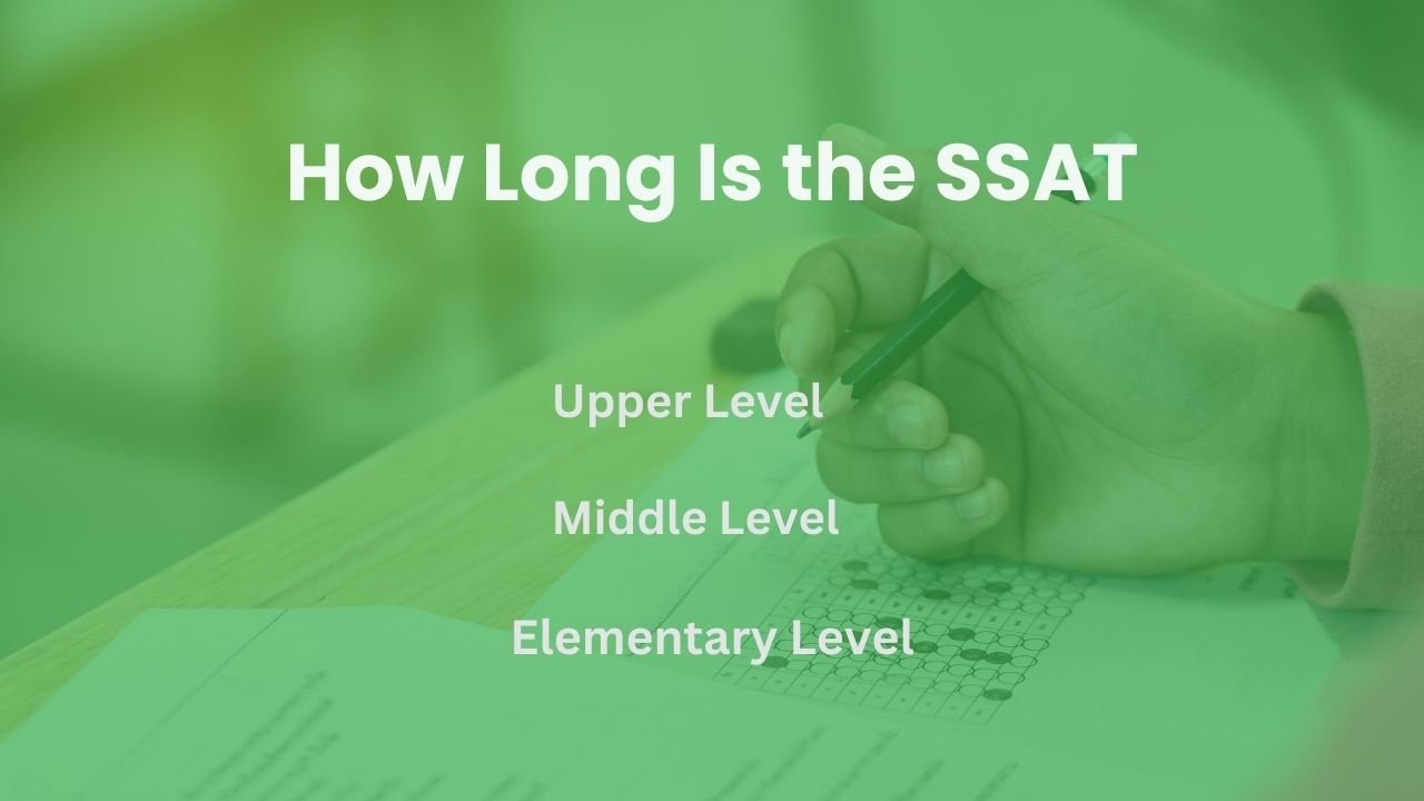 How long is the SSAT