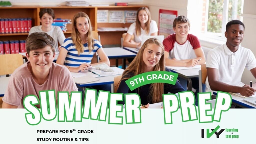 How To Prepare For 9th Grade Over the Summer