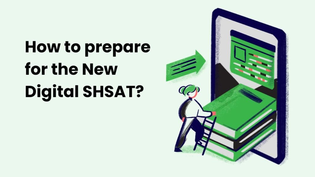 How to prepare for the new Digital SHSAT