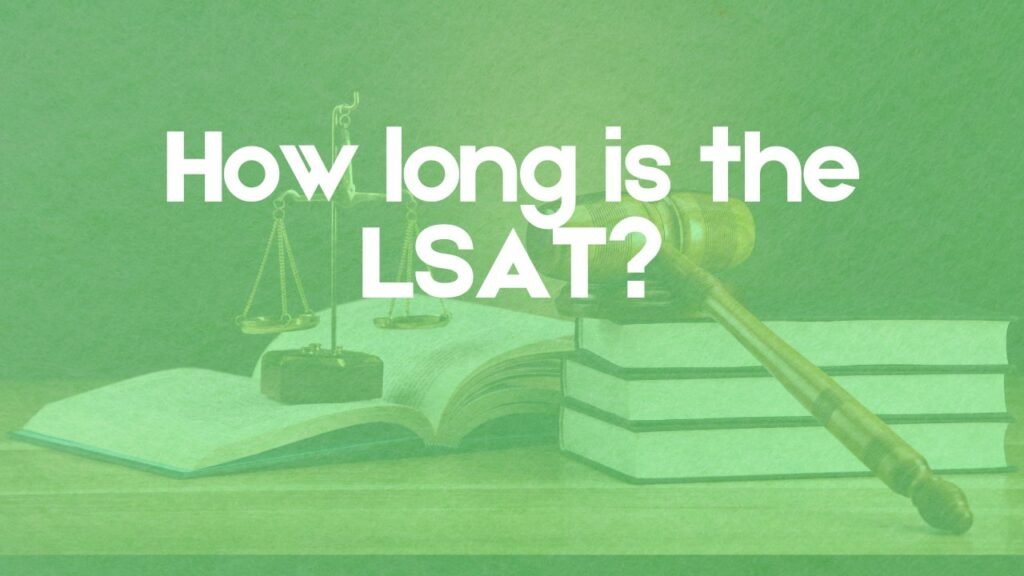 How long is the LSAT