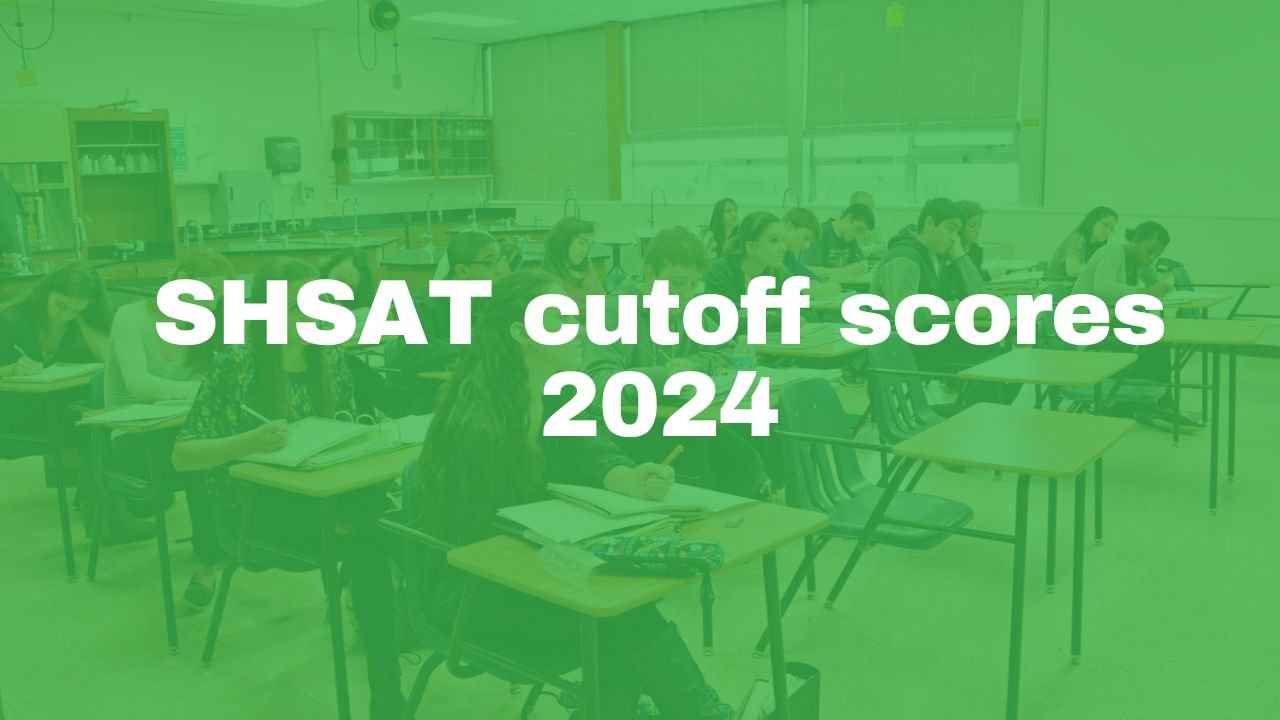 SHSAT cutoff scores 2024