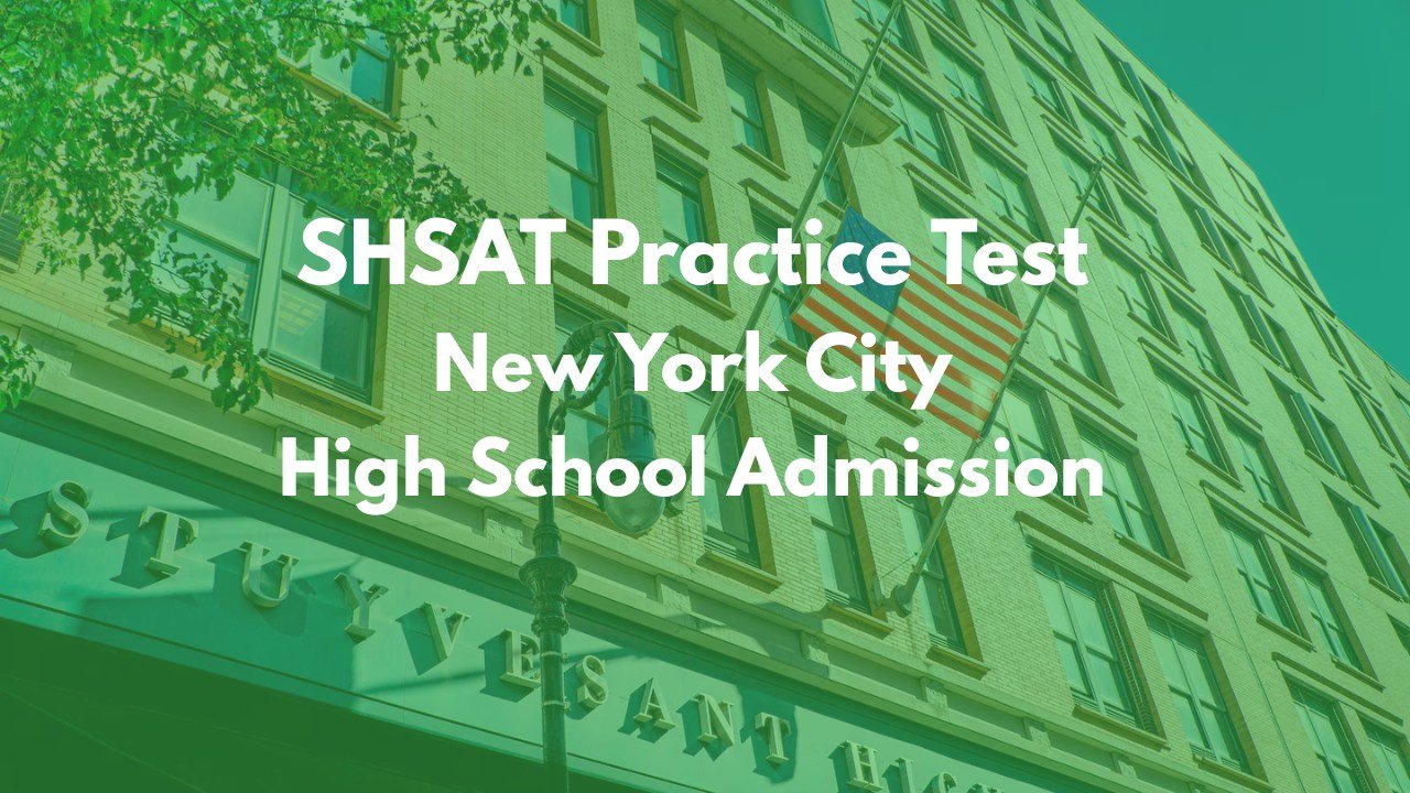 SHSAT Practice Test For NYC High School Admission
