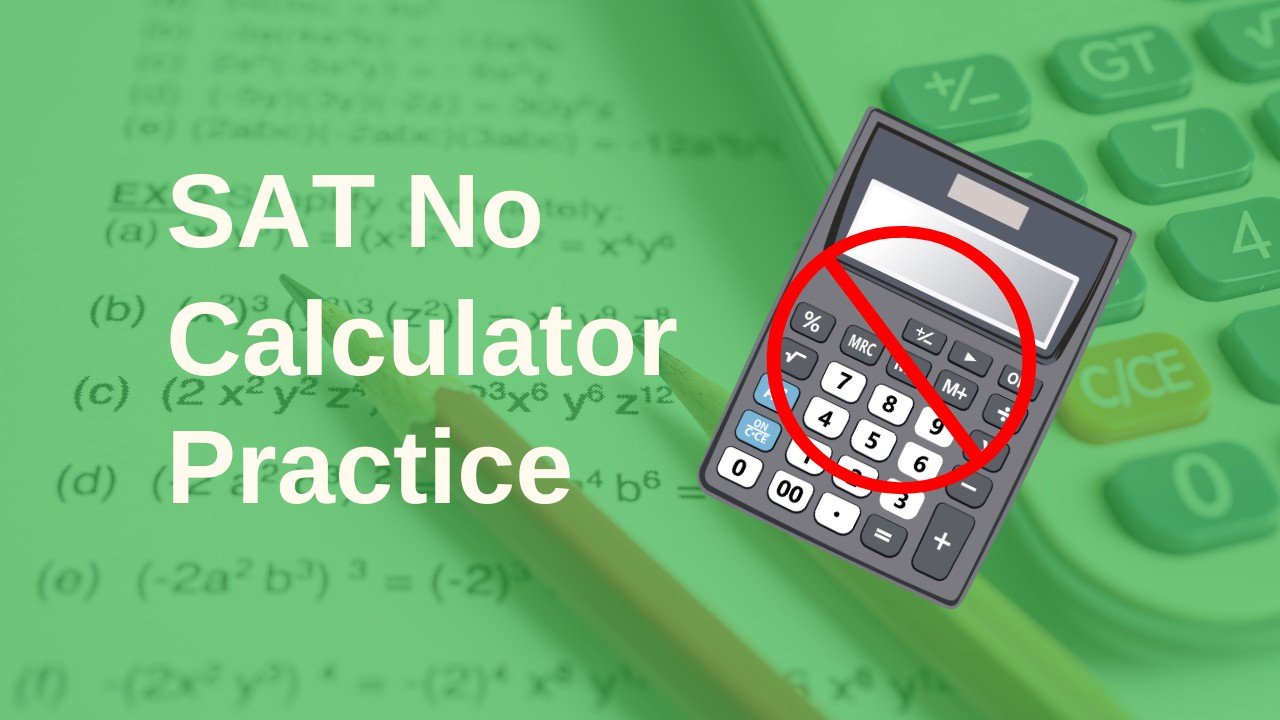SAT No Calculator Practice