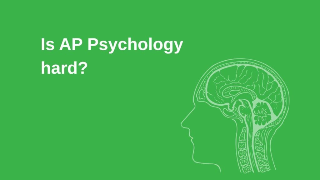 Is AP Psychology Hard
