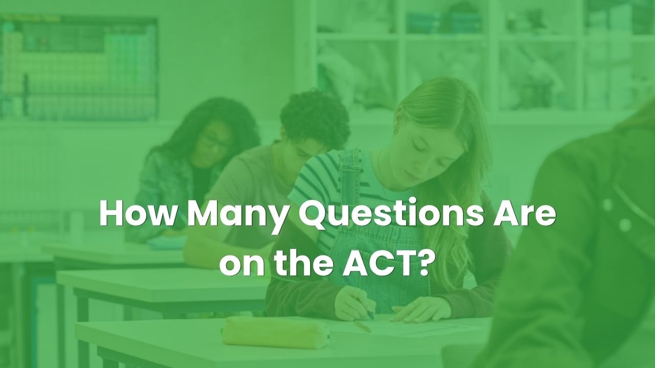 How Many Questions Are on the ACT